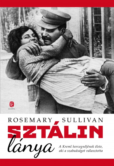 Könyv Sztálin lánya (Rosemary Sullivan)