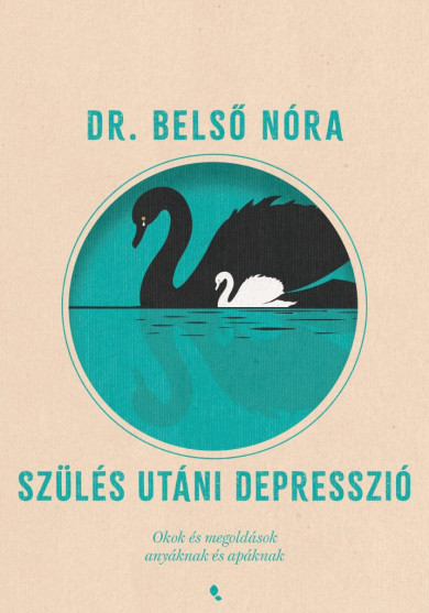 Könyv Szülés utáni depresszió - új kiadás (Dr. Belső Nóra)
