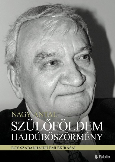 Könyv Szülőföldem Hajdúböszörmény (Nagy Antal)
