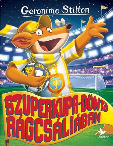 Könyv Szuperkupa-döntő Rágcsáliában (Geronimo Stilton)