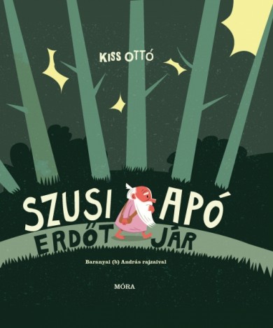 Könyv Szusi apó erdőt  jár (Kiss Ottó)