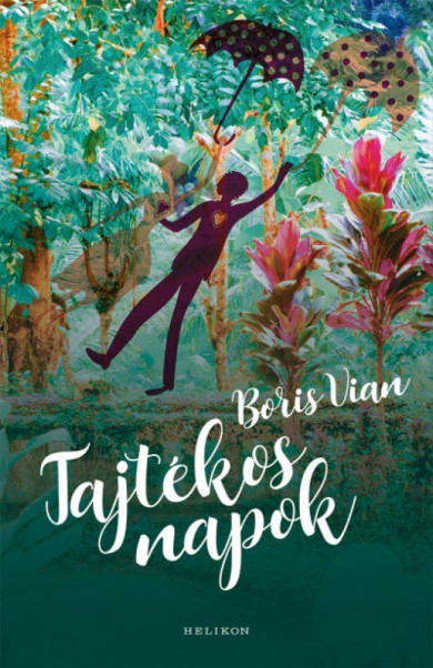 Könyv Tajtékos napok (Boris Vian)