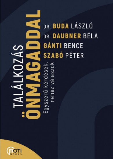 Könyv Találkozás önmagaddal - Egyszerű kérdések, nehéz válaszok (SZABÓ PÉTER