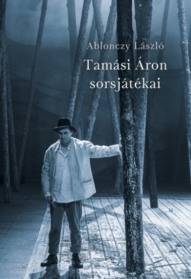 Könyv Tamási Áron sorsjátékai (Ablonczy László)