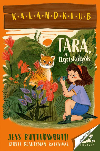 Könyv Tara, a tigriskölyök (Jess Butterworth)