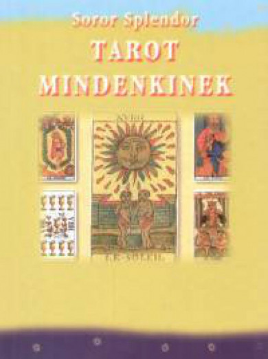 Könyv Tarot mindenkinek (Soror Splendor)