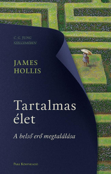 Könyv Tartalmas élet (James Hollis)