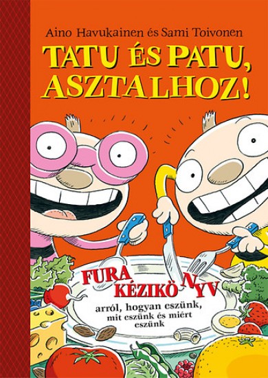 Könyv Tatu és Patu, asztalhoz! (Aino Havukainen)