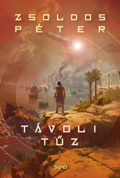 Könyv Távoli tűz (Zsoldos Péter)