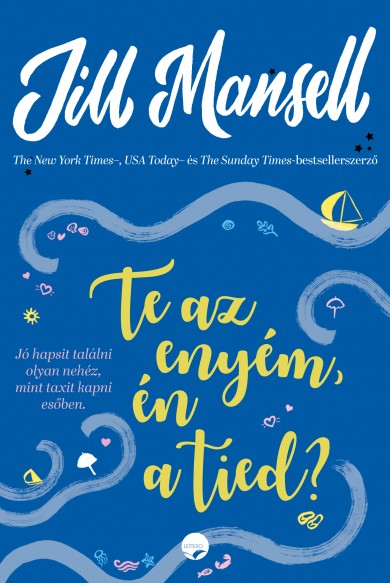 Könyv Te az enyém, én a tied? (Jill Mansell)