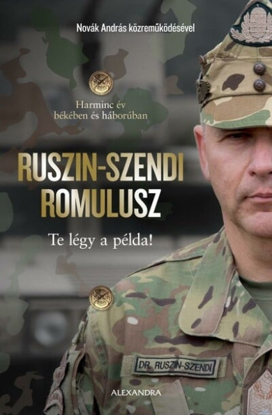 Könyv Te légy a példa! (Dr. Ruszin-Szendi Romulusz)