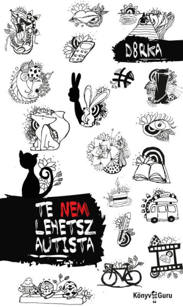 Könyv Te nem lehetsz autista (D8rka)
