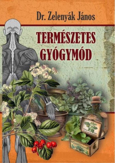 Könyv Természetes gyógymód (Dr. Zelenyák János)