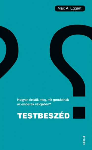 Könyv Testbeszéd (Max A. Eggert)