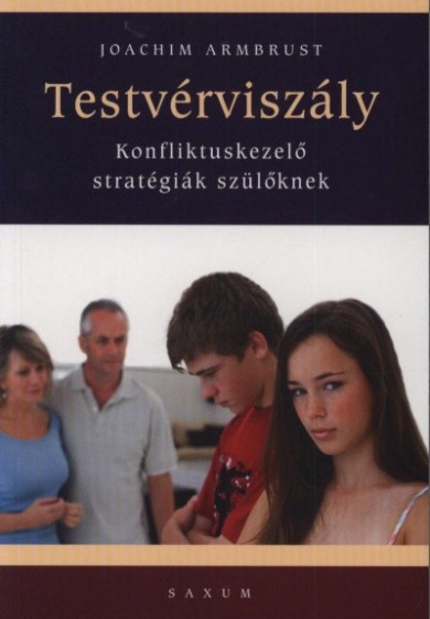 Könyv Testvérviszály - Konfliktuskezelő stratégiák szülőknek (Joachim Armbru