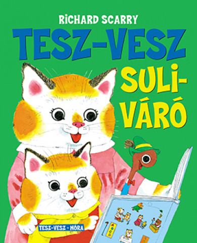 Könyv Tesz-Vesz suliváró (Richard Scarry)