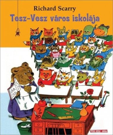 Könyv Tesz-Vesz város iskolája (Richard Scarry)