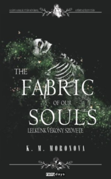 Könyv The Fabric of our Souls - Lelkünk vékony szövete (K. M. Moronova)