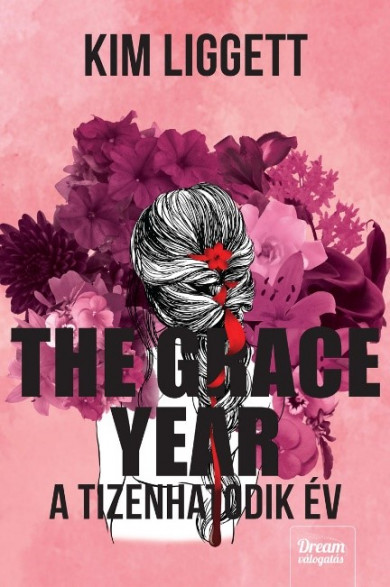 Könyv The Grace Year - A tizenhatodik év (Kim Liggett)