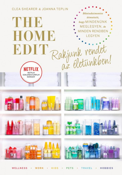 Könyv The Home Edit Life: Rakjunk rendet az életünkben! (Joanna Teplin)