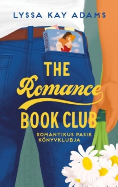 Könyv The Romance Book Club - Romantikus Pasik Könyvklubja (Lyssa Kay Adams)