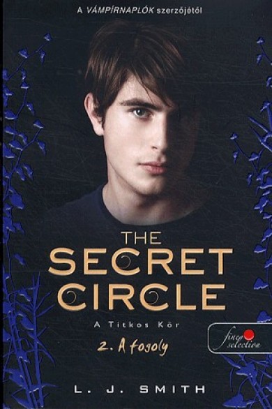Könyv The Secret Circle - A Titkos Kör 2. (Lisa Jane Smith)