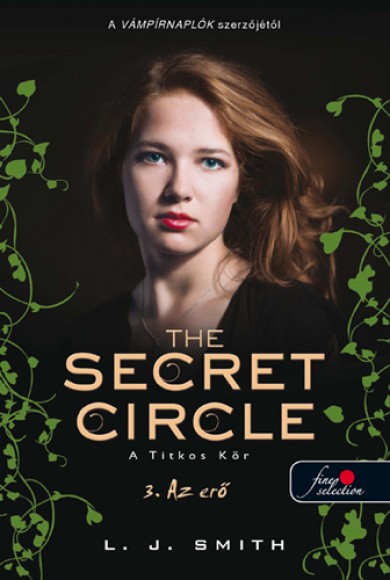 Könyv The secret circle - A titkos kör - 3. Az erő (Lisa Jane Smith)