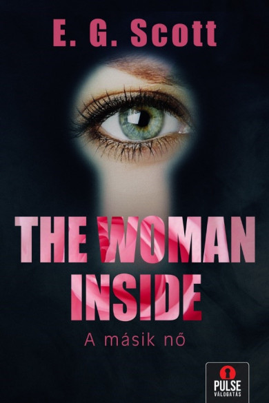 Könyv The Woman Inside - A másik nő (E. G. Scott)