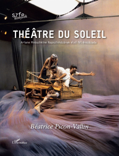 Könyv Thétre du Soleil (Béatrice Picon-Vallin)