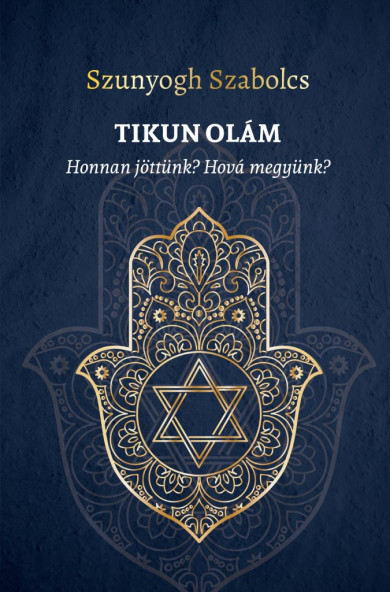 Könyv TIKUN OLÁM (Szunyogh Szabolcs)