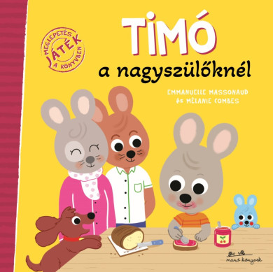Könyv Timó a nagyszülőknél (Emmanuelle Massonaud)