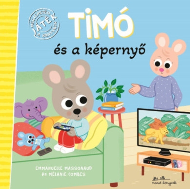 Könyv Timó és a képernyő (Emmanuelle Massonaud)