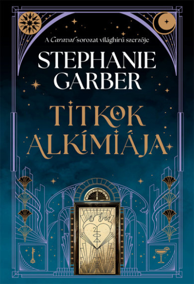 Könyv Titkok alkímiája (Stephanie Garber)