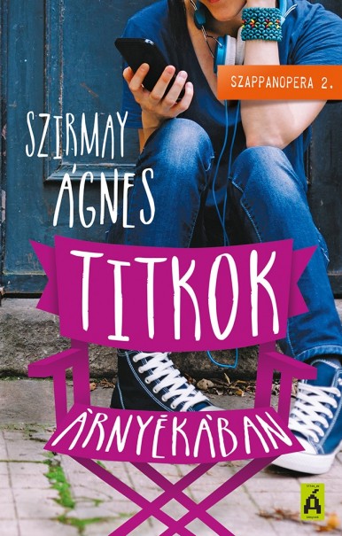 Könyv Titkok árnyékában - Szappanopera 2. (Szirmay Ágnes)