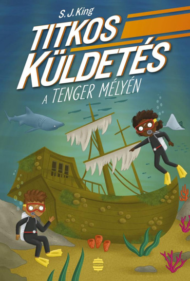 Könyv Titkos küldetés a tenger mélyén (S. J. King)