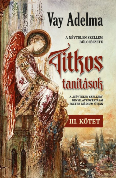 Könyv Titkos tanítások III. kötet (Vay Adelma)