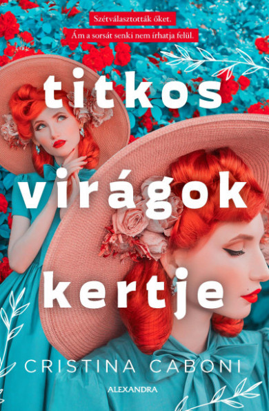 Könyv Titkos virágok kertje (Cristina Caboni)