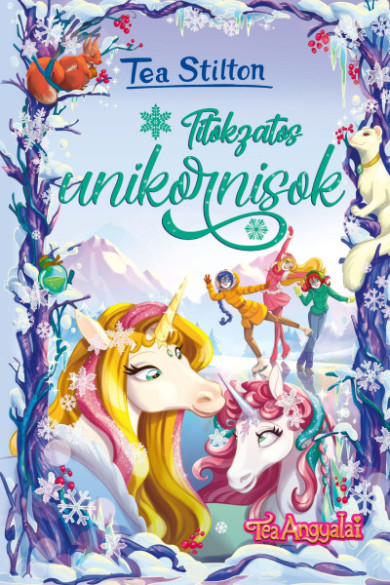 Könyv Titokzatos unikornisok (Tea Stilton)