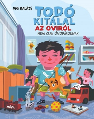 Könyv Todó kitálal az oviról (Vig Balázs)