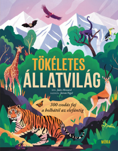 Könyv Tökéletes állatvilág (Jules Howard)