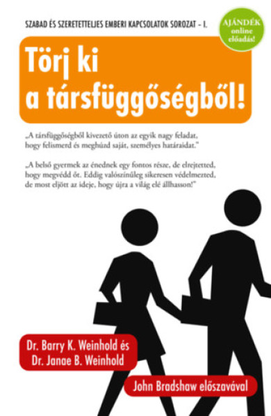 Könyv Törj ki a társfüggőségből! (Dr. Barry K. Weinhold)