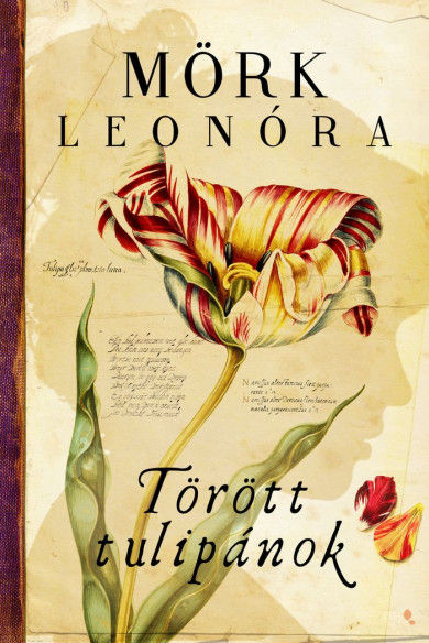 Könyv Törött tulipánok (Mörk Leonóra)