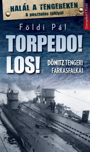 Könyv Torpedo Los! (Földi Pál)
