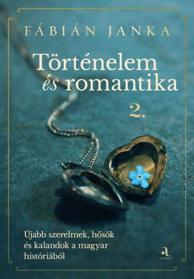 Könyv Történelem és romantika 2. (Fábián Janka)
