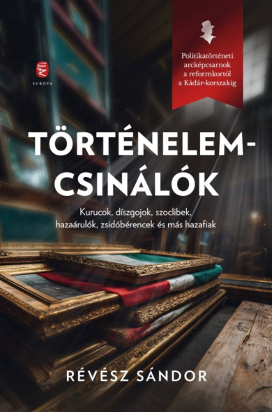 Könyv Történelemcsinálók (Révész Sándor)