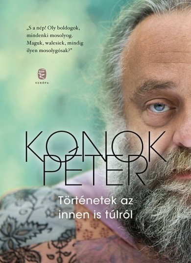 Könyv Történetek az innen is túlról (Konok Péter)