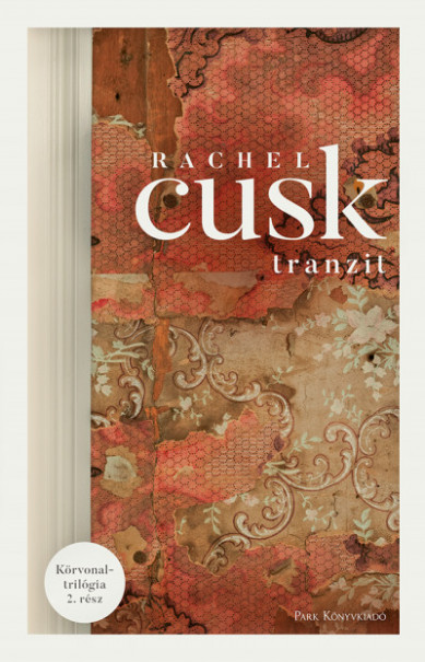 Könyv Tranzit - Körvonal-trilógia 2. (Rachel Cusk)