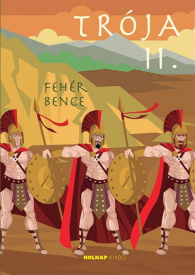 Könyv Trója II. (Fehér Bence)