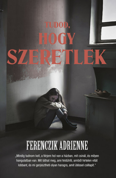 Könyv Tudod, hogy szeretlek (Ferenczik Adrienne)