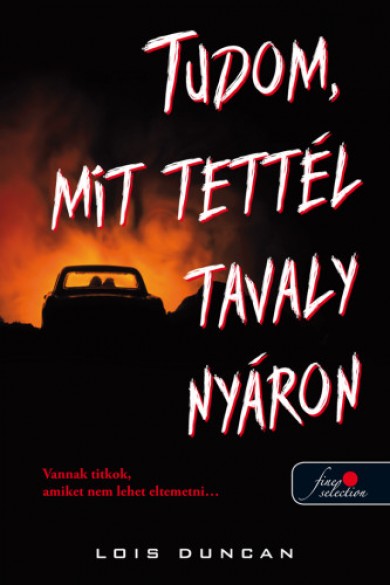 Könyv Tudom, mit tettél tavaly nyáron (Lois Duncan)